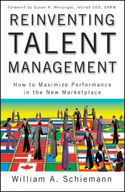 Reinventing Talent Management. How to Maximize Performance in the New Marketplace, William Schiemann