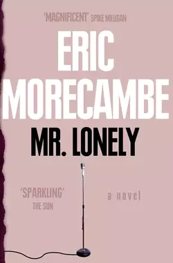 Mr Lonely, Eric Morecambe