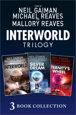 The Complete Interworld Trilogy: Interworld; The Silver Dream; Eternity’s Wheel, Нил Гейман
